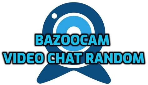 chat video bazoocam